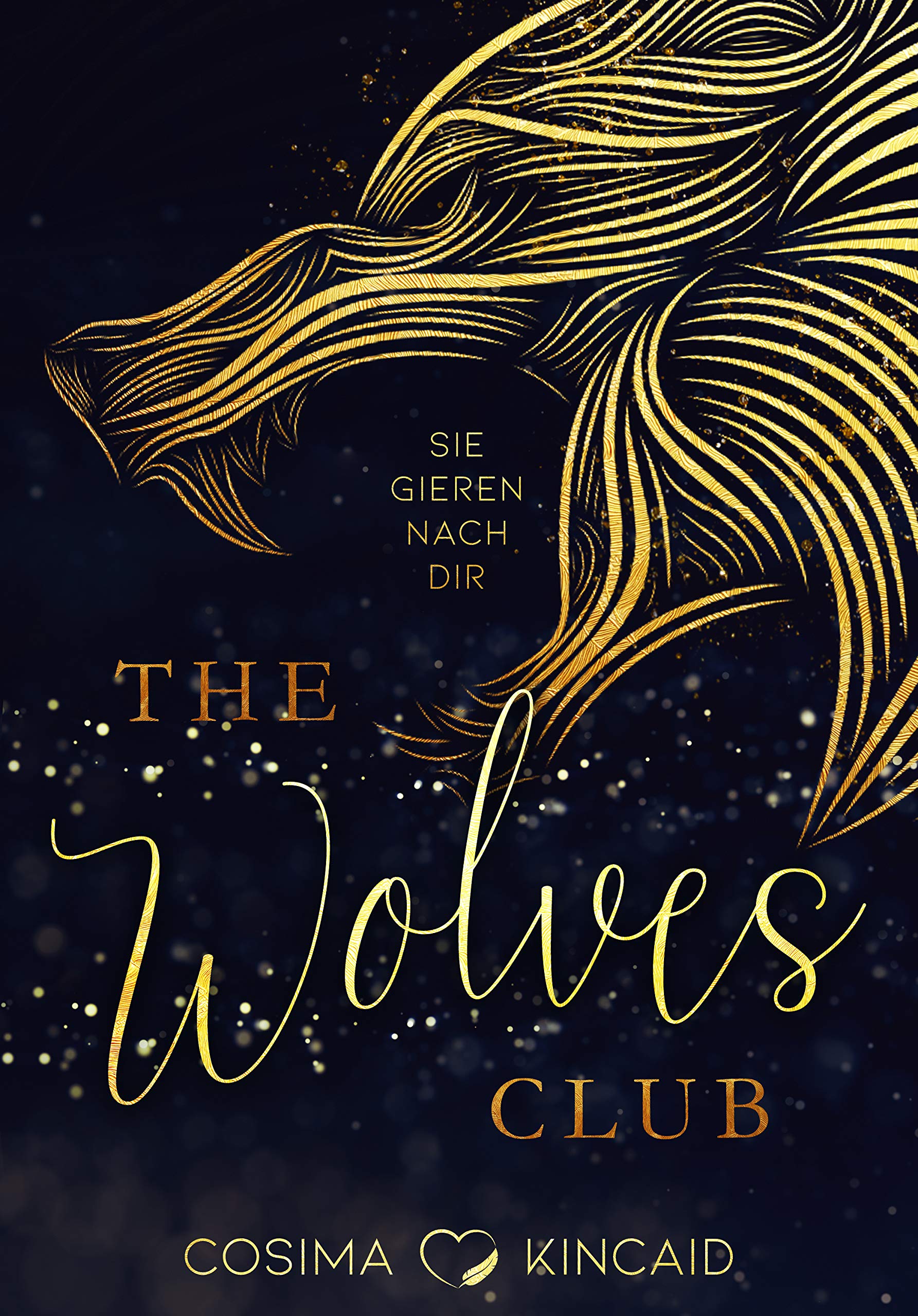 The Wolves Club: Sie gieren nach dir (Kindle Edition)