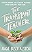 The Transplant Teacher: Loo...