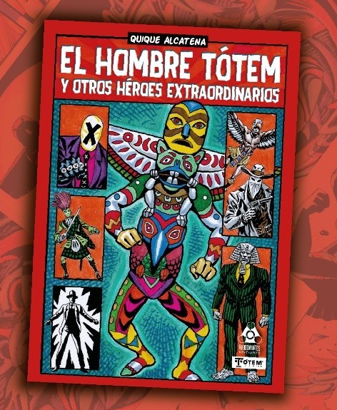 Hombre Tótem y otros héroes extraordinarios