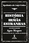 A História das Irmãs Estranhas by Agnes Musgrave
