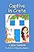 Captive in Crete The First Jet Wilson Cozy Mystery (Jet Wilson Cozy Mysteries Book 1) by Lyssa Stanson