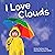 I Love Clouds: Up in the Sky