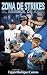 Zona de Strikes: El Beisbol...