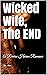 Wicked Wife, The END by Ro Anne