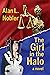 Girl in the Halo, The by Alan L. Nobler