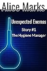 Unexpected Enemas: Story #1: The Hygiene Manager Unexpected Enemas: Story #1: The Hygiene Manager