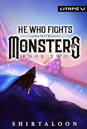 He Who Fights with Monsters 2 (He Who Fights with Monsters, #2)