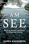Am See: Reise zu ...