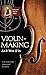 Violin-Making by Edward Heron-Allen