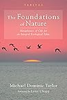 The Foundations of Nature: Metaphysics of Gift for an Integral Ecological Ethic (Veritas Book 39)