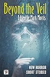 Book cover for Beyond the Veil (The Flame Tree Book of Horror)
