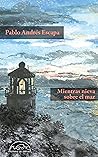 Book cover for Mientras nieva sobre el mar (Voces / Literatura nº 201) (Spanish Edition)