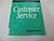 Customer Service: A How-To-Do-It Manual for Librarians (How to Do It Manuals for Librarians)
