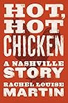 Hot, Hot Chicken:...