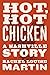 Hot, Hot Chicken: A Nashville Story
