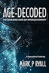 Age-Decoded by Mark P. Ryall