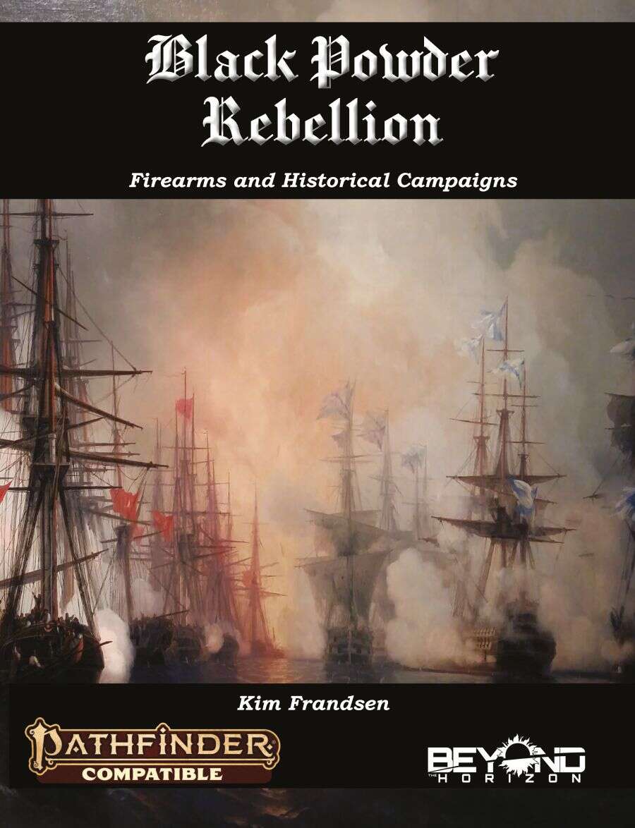Black Powder Rebellion - Firearms and Historical Campaigns (PF2)