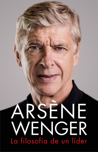 Arsène Wenger: La filosofía de un líder