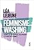 Féminisme washing - Quand les entreprises récupèrent la cause des femmes