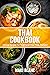 Thai Cookbook: 70 Easy Reci...