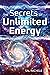 The Secrets of Unlimited Energy by Sal Rachele