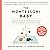 The Montessori Baby Lib/E: A Parent's Guide to Nurturing Your Baby with Love, Respect, and Understanding