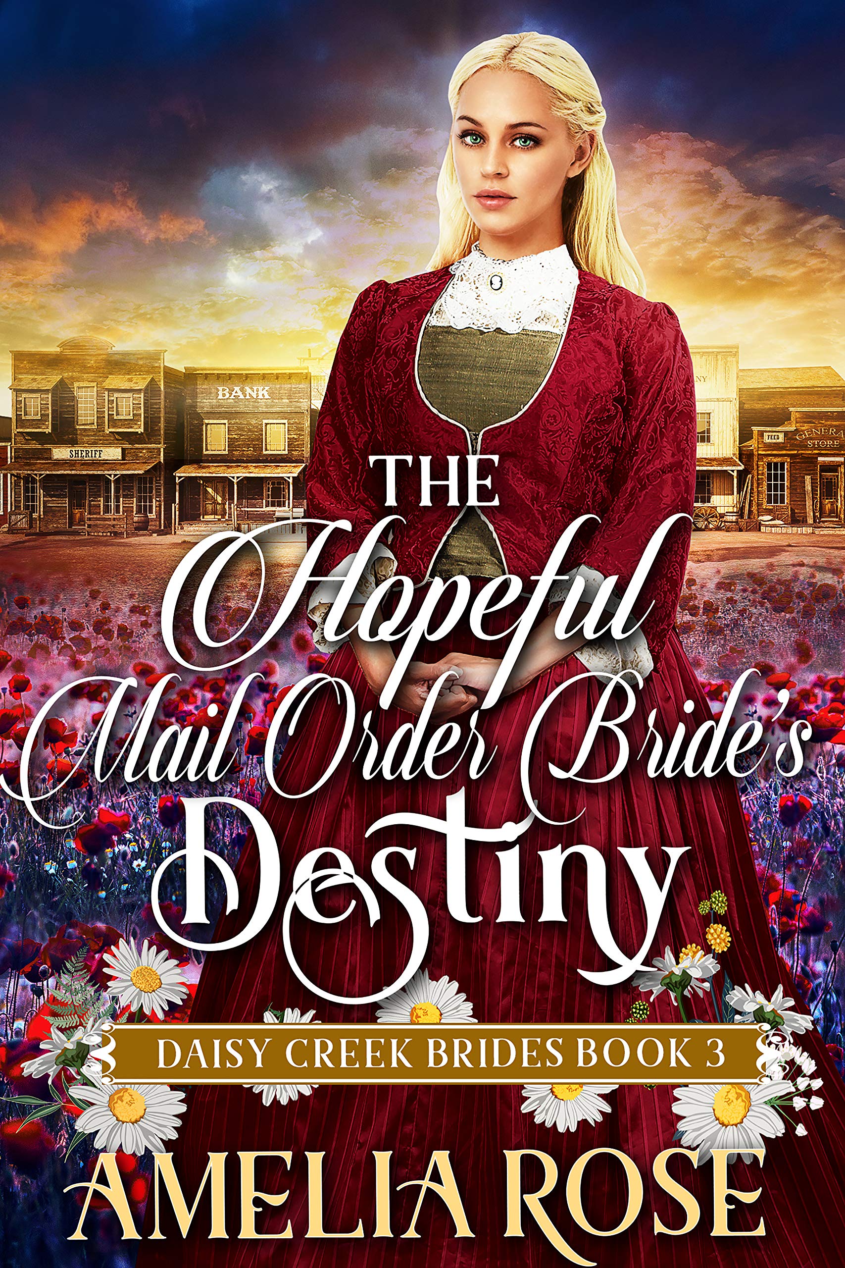 The Hopeful Mail-Order Bride’s Destiny (Daisy Creek Brides #3)