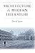 Architecture and Modern Literature by David A Spurr