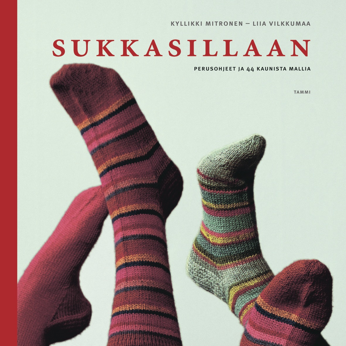 Sukkasillaan: Perusohjeet ja 44 kaunista mallia (Hardcover)