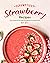 Scrumptious Strawberry Reci...