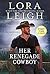 Her Renegade Cowboy (Moving Violations, #3) by Lora Leigh