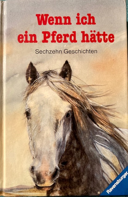 Wenn ich ein Pferd hätte (Hardcover)