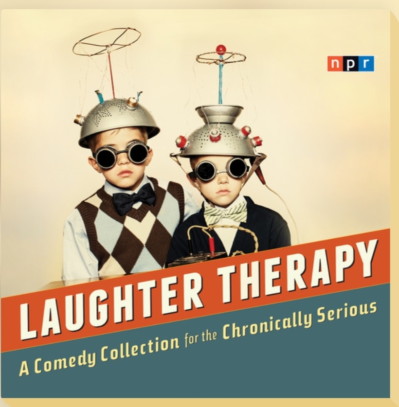 Laughter Therapy: A Comedy Collection for the Chronically Serious