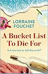 A Bucket List To Die for by Lorraine Fouchet