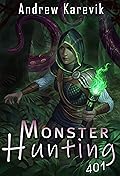 Monster Hunting 401