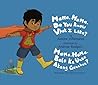 Mama, Mama, Do You Know What I Like? = Mama, Mama, Balo Ka Un... by Justine Villanueva Mama, Mama, Do You Know What I Like? = Mama, Mama, Balo Ka Un... by Justine Villanueva