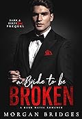 A Bride to Be Broken