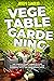VEGETABLE GARDENING: THE CO...