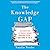The Knowledge Gap: The Hidden Cause of America's Broken Education System—And How to Fix It