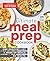 The Ultimate Meal-Prep Cookbook: One Grocery List. A Week of Meals. No Waste.