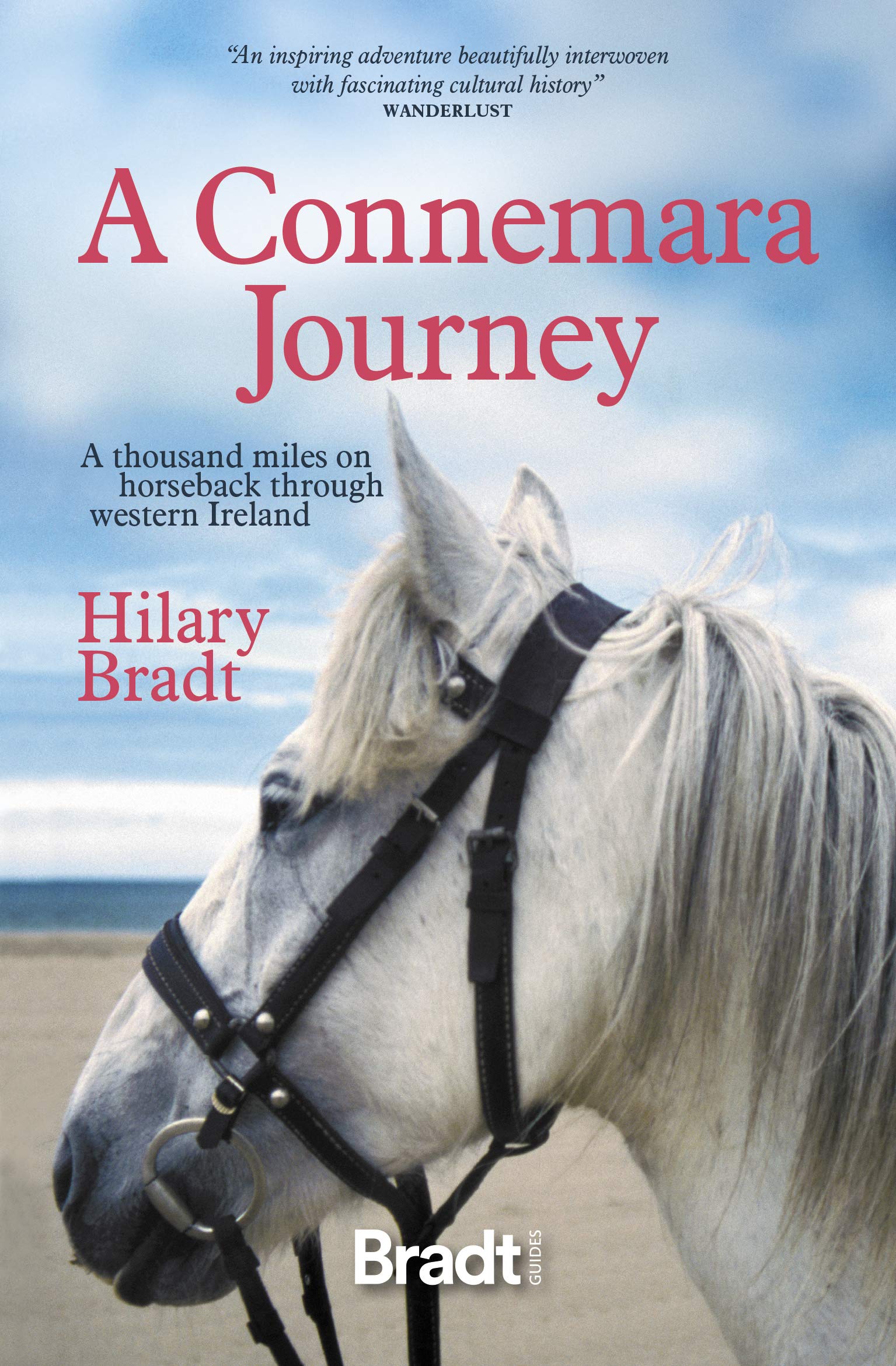 Connemara Journey: A Thousand Miles on Horseback Through Western Ireland (Bradt Travel Guides (Travel Literature))