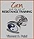 ZEN & THE ART OF RESISTANCE TRAINING by Vincent Faini