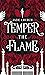 Temper the Flame