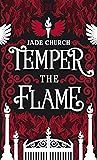 Temper the Flame