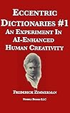 Eccentric Dictionaries: An Experiment In AI-Enhanced Human Creativity