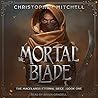 The Mortal Blade by Christopher       Mitchell