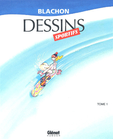 Dessins Sportifs Tome 1 (Dessins Sportifs, #1)