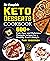 The Complete KETO DESSERTS COOKBOOK: 600+ Fast, Easy and Delicious Desserts recipes for a Healthy Keto Lifestyle