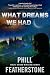 What Dreams We Had!