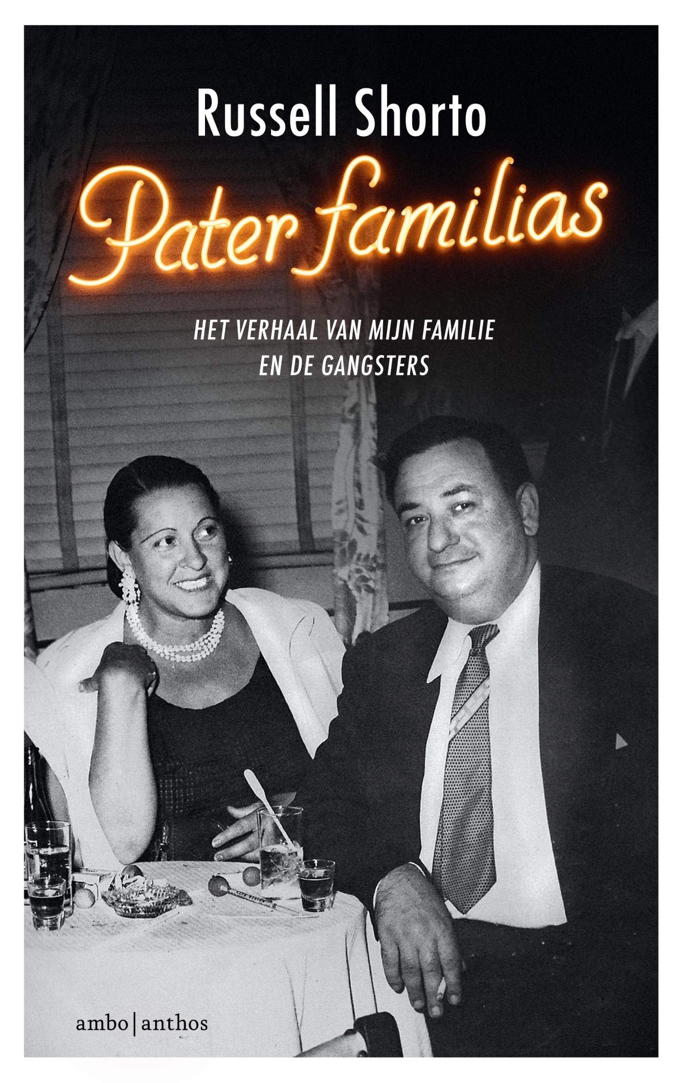 Pater familias: Het verhaal van mijn familie en de gangsters (Dutch Edition)